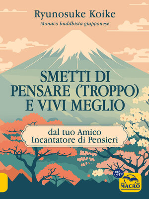 cover image of Smetti di Pensare (Troppo) e Vivi Meglio